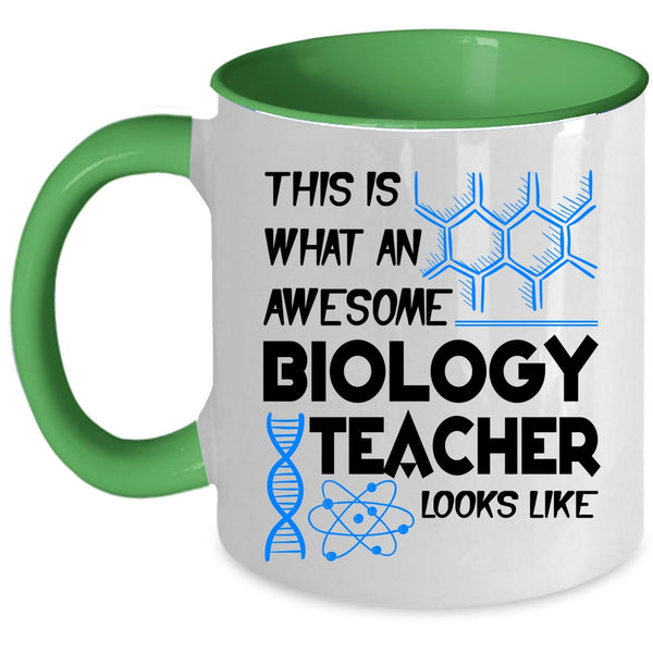Awesome Biology Coffee Mug, What An Awesome Biology Teacher Looks Like Accent Mug