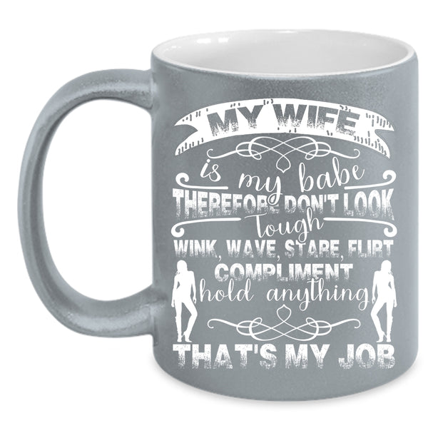 My Wife Is My Babe Coffee Mug, I Love My Wife Coffee Cup