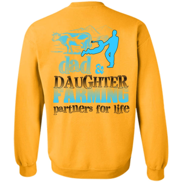 Being A Farmer T Shirt, Dad And Daughter Farming Partner For Life Sweatshirt