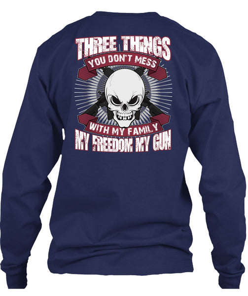 You Don't Mess With My Family T Shirt, My Freedom My Gun T Shirt