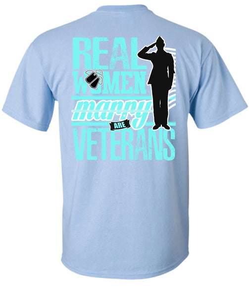Real Women Marry Are Veterans T Shirt, I Love Veteran T Shirt