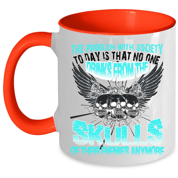 Cool Drinking Coffee Mug, The Problem With Society Accent Mug