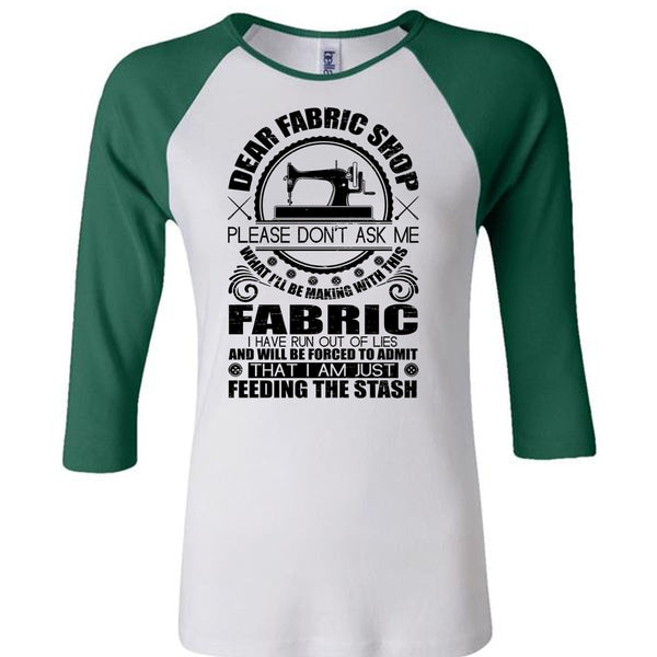 Dear Fabric Shop T Shirt, I Love Sewing T Shirt, Awesome T-Shirts