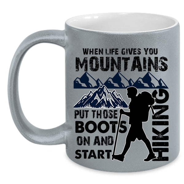 I Start Hiking Coffee Mug, When Life Gives You Mountains Accent Mug