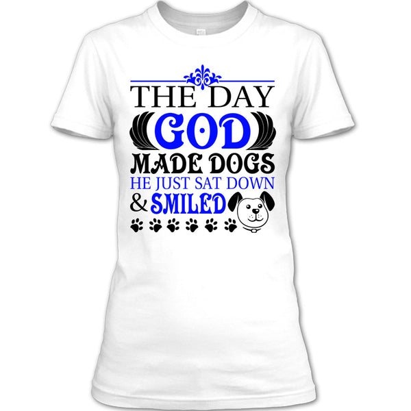 The Day God Made Dog T Shirt, I Love My Dog T Shirt