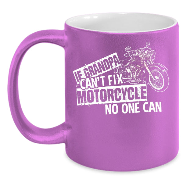 If Grandpa Can't Fix Motorcycle Coffee Mug, Cool Motorcycle Coffee Cup