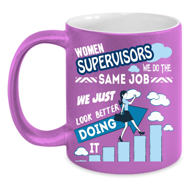 Women Supervisors Coffee Mug, Funny Gift For My Wife Coffee Cup
