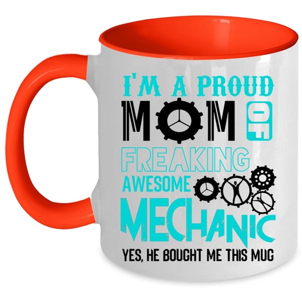 Cool Mom Coffee Mug, I'm A Proud Mom Of Awesome Mechanic Accent Mug