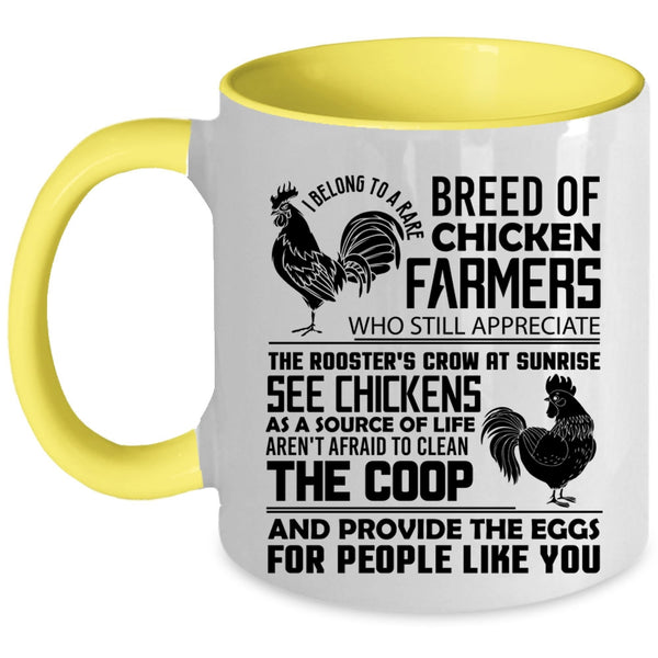 Funny Coffee Mug, I Belong To A Rare Breed Of Chicken Farmers Accent Mug