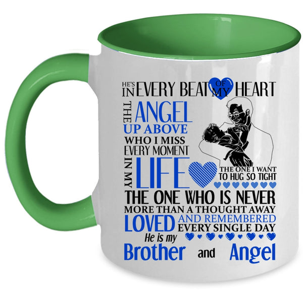 He Is My Brother And Angel Coffee Mug, He's In Every Beat Of My Heart Accent Mug