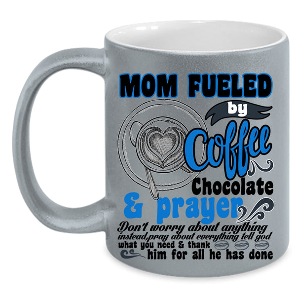 Chocolate And Prayer Coffee Mug, Mom Fueled By Coffee Accent Mug