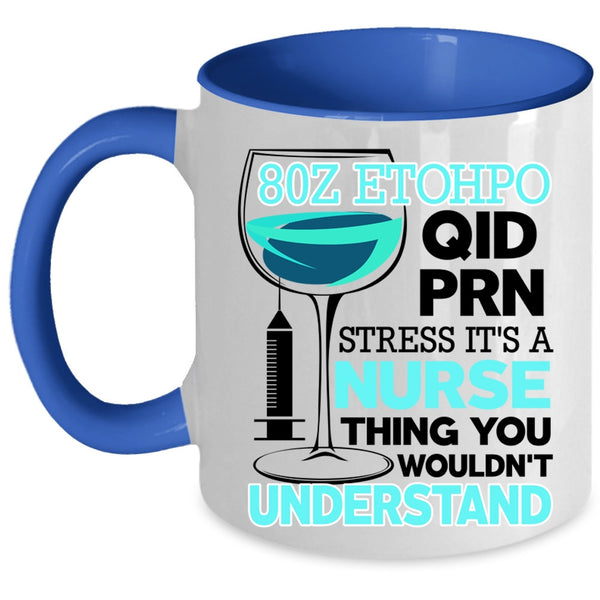 Cute Nurse Coffee Mug, It's A Nurse Thing Accent Mug