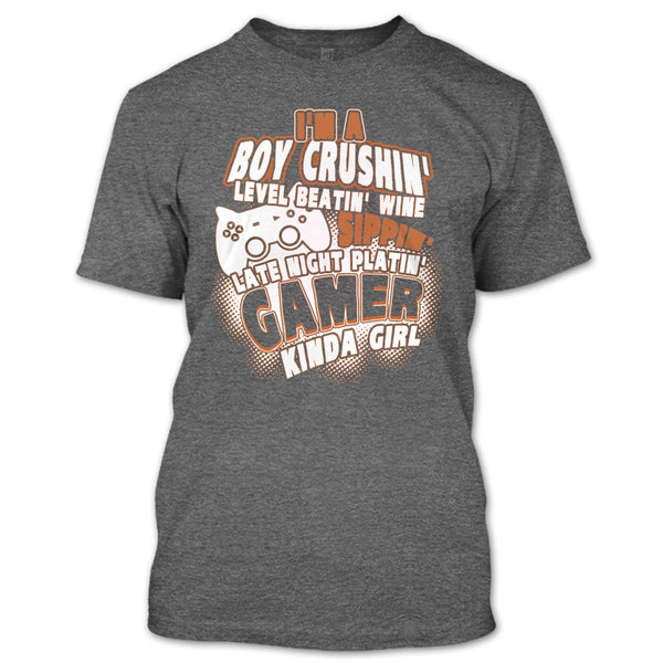 I'm A Boy Crushin' T Shirt, Gamer Kinda Girl T Shirt
