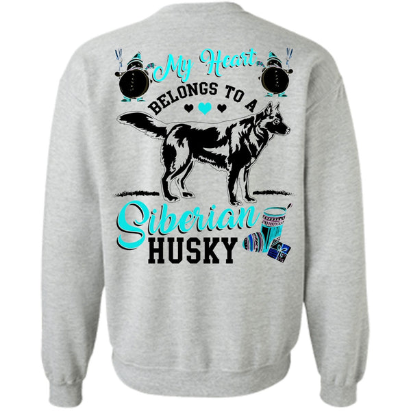 I Love My Dog T Shirt, My Heart Belongs To A Siberian Husky Sweatshirt