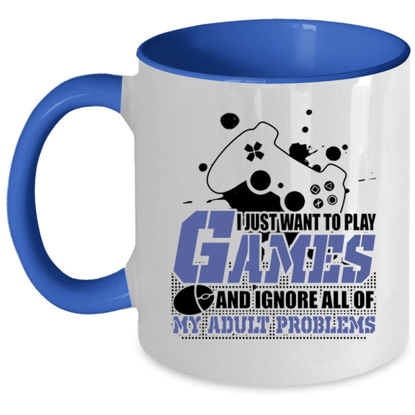 Funny Playing Games Coffee Mug, I Just Want To Play Games Accent Mug