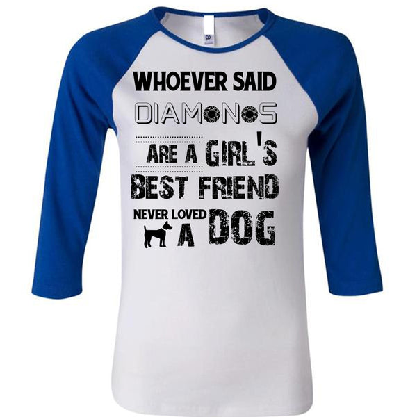 Diamonds Are A Girl's Best Friend Never Loved A Dog T Shirt, Favorite T Shirt