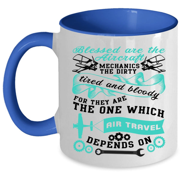 Cool Job Coffee Mug, Blessed Are The Aircraft Mechanics Accent Mug