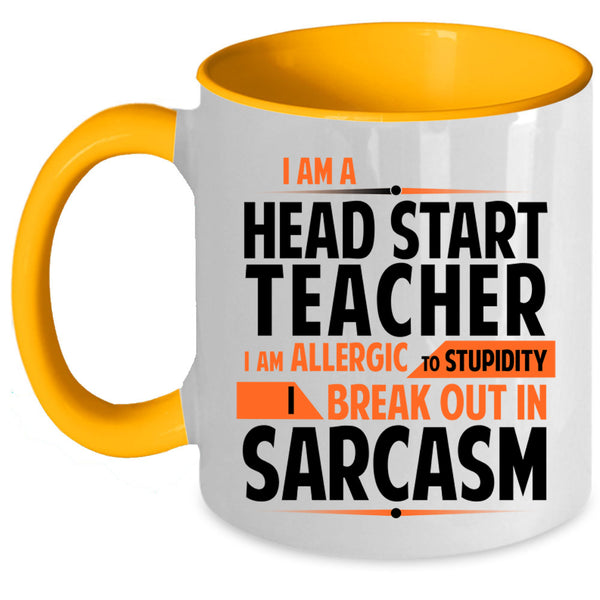 Cool Teacher Coffee Mug, I Am A Head Start Teacher Accent Mug