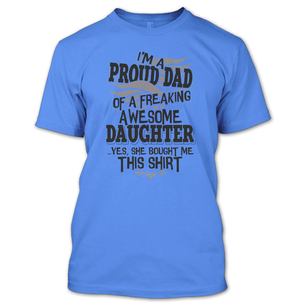 I'm A Proud Dad T Shirt, Coolest Dad Ever T Shirt