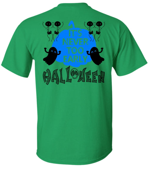 It's Never Too Early Halloween T Shirt, Wait For Halloween T Shirt
