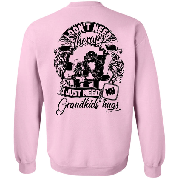 I Love Baby T Shirt, I Don't Need Therapy Sweatshirt