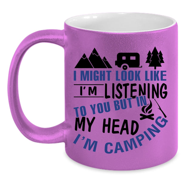 I Love Camping Coffee Mug, In My Head I'm Camping Accent Mug