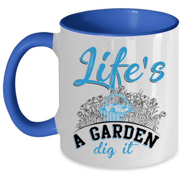 Awesome Gardener Coffee Mug, Life's A Garden Dig It Accent Mug