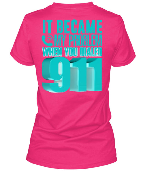 It Became My Problem T Shirt, I Love Police T Shirt