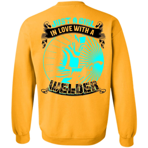 I Love Welding T Shirt, Just A Girl In Love With A Welder Sweatshirt