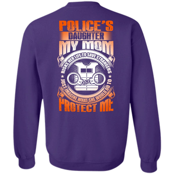 My Mom Risks Her Life T Shirt, I Love Police Sweatshirt
