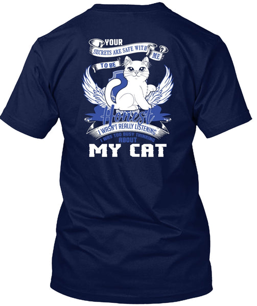 I Was Too Busy Thinking About My Cat T Shirt, My Favorite T Shirt