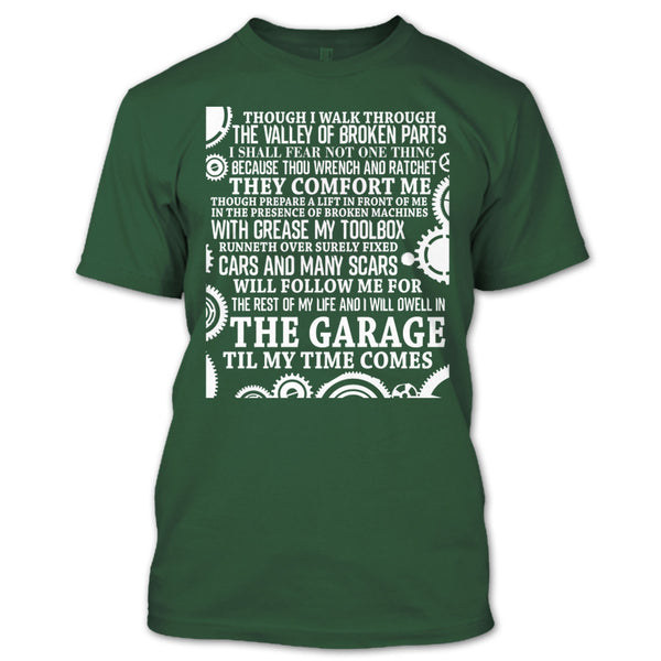 The Garage Till My Time Comes T Shirt, Coolest Mechanic T Shirt