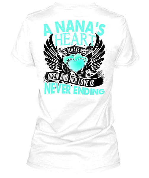 A Nana's Heart Is Always Wide T Shirt, I Love Nana T Shirt