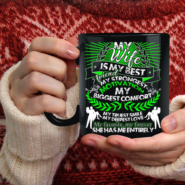 My Wife Is My Best Friend Coffee Mug, My Favorite My Forever Coffee Cup