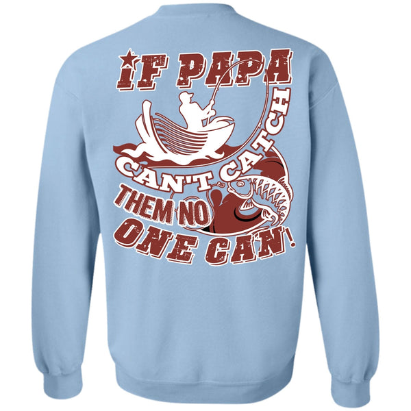 I Love Papa T Shirt, If Papa Can't Catch Them No One Can Sweatshirt