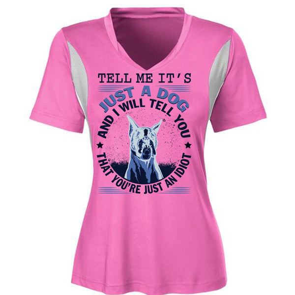 Tell Me It's Just A Dog T Shirt, My Favorite T Shirt, Awesome T-Shirts