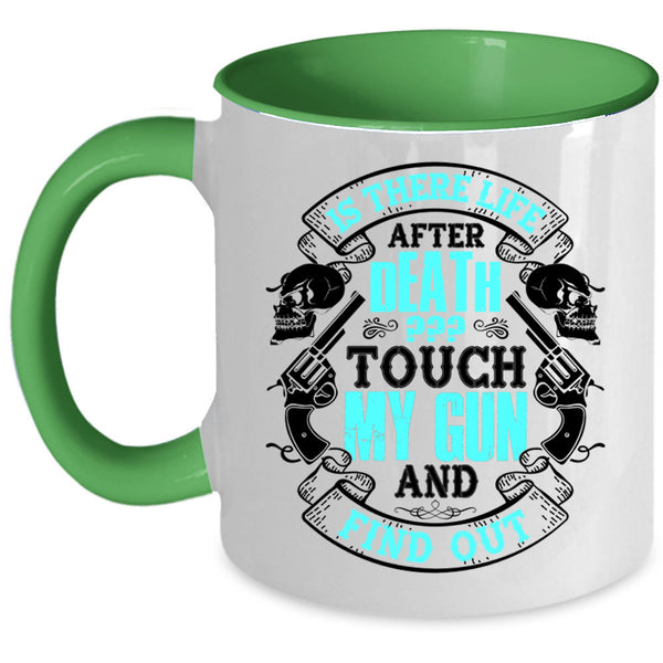 Funny Gift For Gun Owner Coffee Mug, Don't Touch My Gun Accent Mug