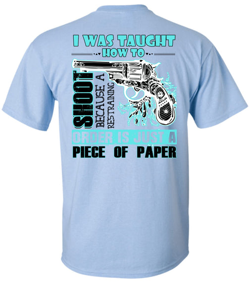 I Was Taught How To Shoot T Shirt, I Love Hunting T Shirt