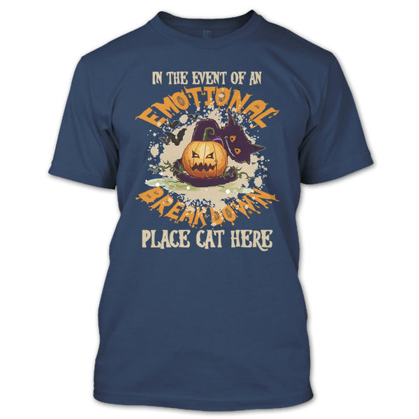 In The Event Of An Emotional Breakdown T Shirt, Place Cat Here T Shirt