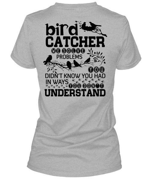 Bird Catcher T Shirt, I Love Bird T Shirt