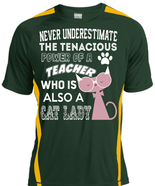 The Tenacious Power Of A Teacher Who Is Also A Cat Lady T Shirt, I Love Teaching T Shirt, Cool Shirt