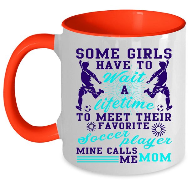 Mine Calls Me Mom Coffee Mug, Their Favorite Soccer Player Accent Mug