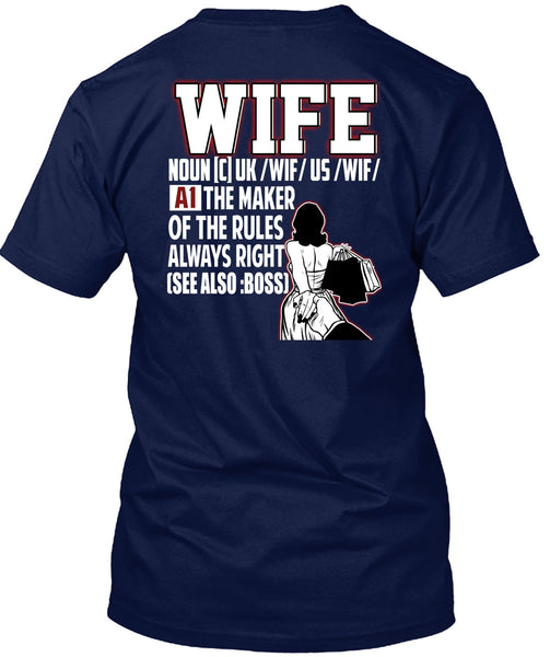 The Maker Of The Rules Always Right T Shirt, Being A Wife T Shirt