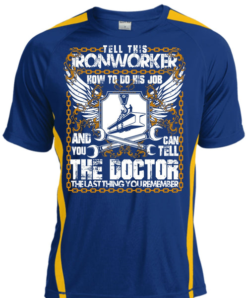Tell This Ironworker T Shirt, Can Tell The Doctor T Shirt, Cool Shirt