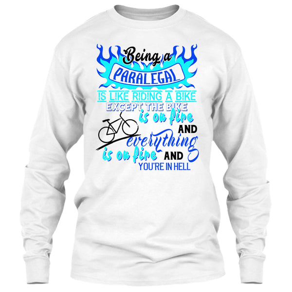 Being A Paralegal Is Like Riding A Bike T Shirt, Coolest Paralegal T Shirt