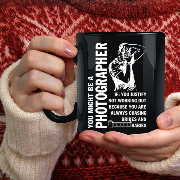 You Might Be A Photographer Coffee Mug, Cute Photographer Coffee Cup