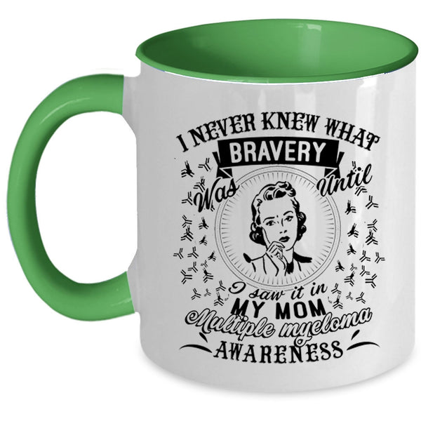 Multiple Myeloma Awareness Coffee Mug, I Saw It In My Mom Accent Mug