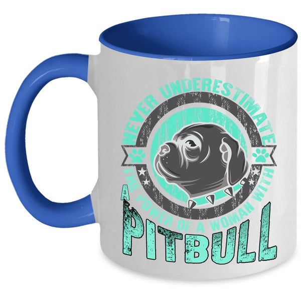Cool Lady Coffee Mug, The Power Of A Woman With Pitbull Accent Mug