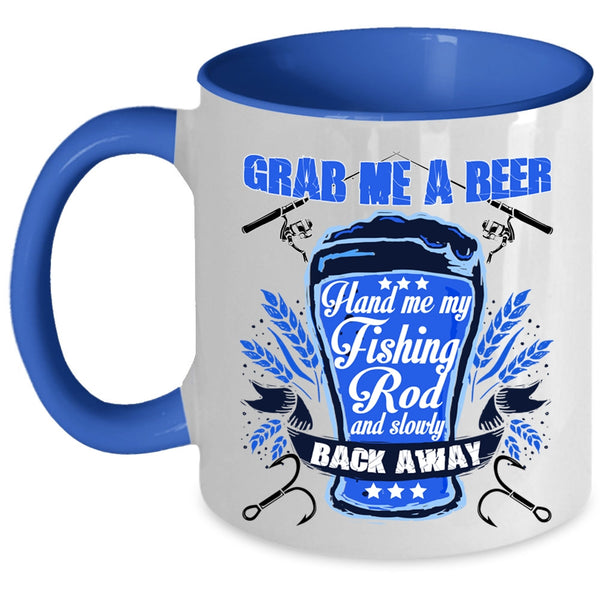 Hand Me My Fishing Rod Coffee Mug, Grab Me A Beer Accent Mug