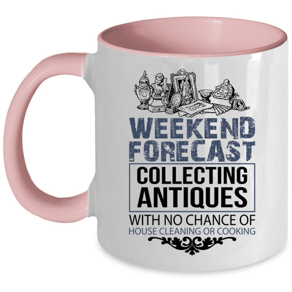 Funny Collecting Coffee Mug, Weekend Forecast Collecting Antiques Accent Mug